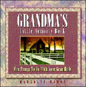 Paperback Grandma's Little Activity Book: Fun Things to Do with Your Grandkids Book