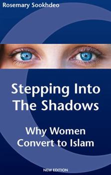 Paperback Stepping Into the Shadows: Why Women Convert to Islam Book