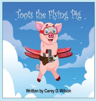 Hardcover Toots the Flying Pig Book