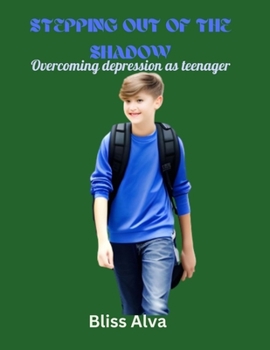 Paperback Stepping Out of the Shadow: Overcoming depression as teenager Book