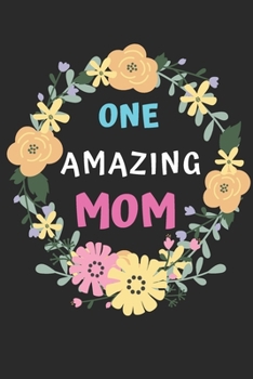 Paperback One Amazing Mom: lined notebook, gift for mother, grandmother Book