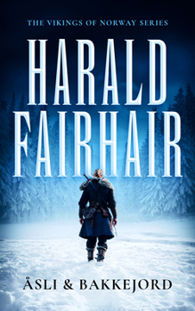 Harald Fairhair (Vikings of Norway)