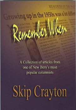 Paperback Remember When: A Collection of Articles from One of New Bern's Most Popular Columnists Book