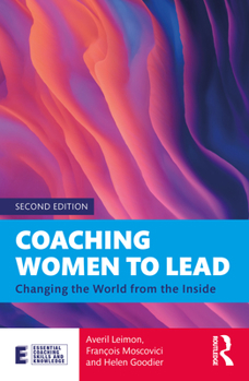 Paperback Coaching Women to Lead: Changing the World from the Inside Book
