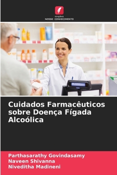 Paperback Cuidados Farmacêuticos sobre Doença Fígada Alcoólica [Portuguese] Book