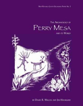 Paperback The Archaeology of Perry Mesa and Its World [With CD (Audio)] Book