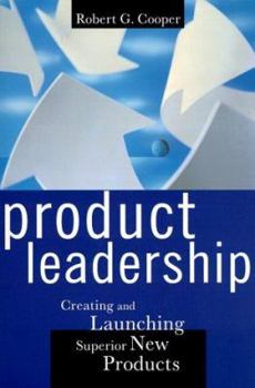 Paperback Product Leadership: Creating and Launching Superior New Products Book