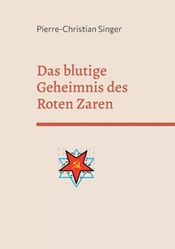 Das blutige Geheimnis des Roten Zaren: Josef Stalin und seine jüdischen Opfer