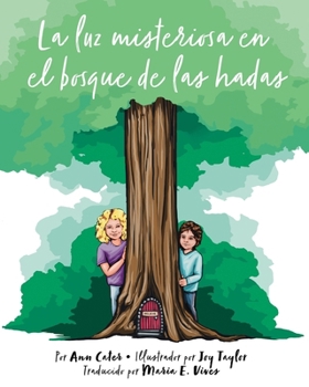 La Luz Misteriosa en el Bosque de las Hadas (Spanish Edition)