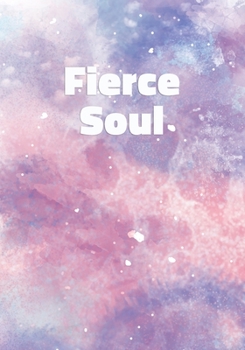 Paperback Fierce Soul: Stylish Notebook with Cool Text on Pastel Marble Cover (Pink, Blue, Purple). College Ruled (Lined) Journal for Notes, Book