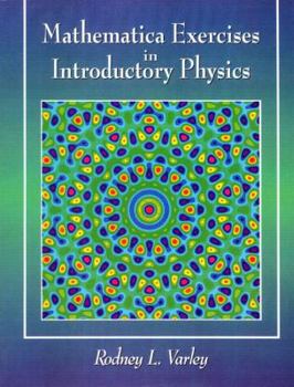 Paperback Mathematica Exercises in Introductory Physics (2nd Edition) Book