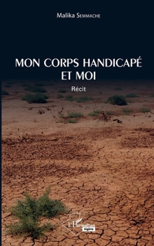 Paperback Mon corps handicapé et moi [French] Book