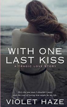 Paperback With One Last Kiss: A Tragic Love Story Book