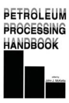 Hardcover Petroleum Processing Handbook Book