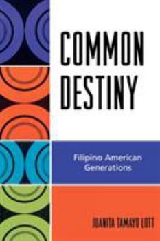 Paperback Common Destiny: Filipino American Generations Book