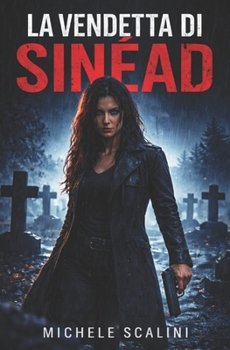 La vendetta di Sinéad (Donne coraggiose) (Italian Edition)
