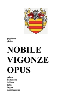 Paperback NOBILE VIGONZE OPUS. La Nobile Impresa del Conte Vigonza [Italian] Book