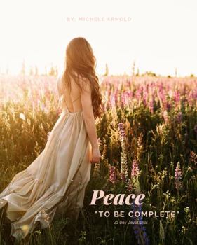 Paperback Peace To be Complete 21 Day Devotional Book