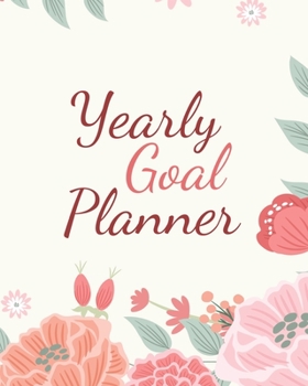 Yearly Goal Planner: 12 Months Undated Personal Goal Planner