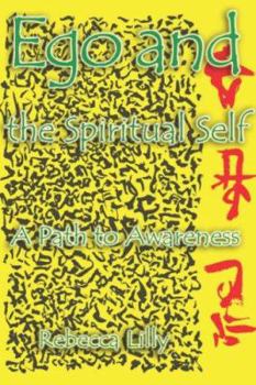 Paperback Ego and the Spiritual Self: A Path to Awareness Book