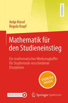 Paperback Mathematik Für Den Studieneinstieg: Ein Mathematischer Werkzeugkoffer Für Studierende Verschiedener Disziplinen [German] Book