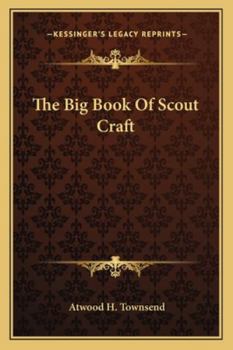 Paperback The Big Book Of Scout Craft Book