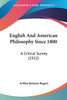 Paperback English And American Philosophy Since 1800: A Critical Survey (1922) Book