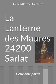 Paperback La Lanterne des Maures 24200 Sarlat: Deuxième partie [French] Book