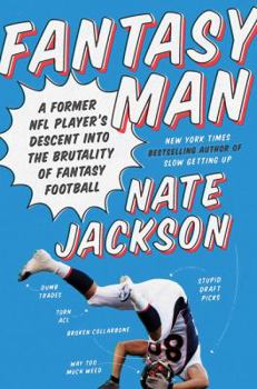 Hardcover Fantasy Man: A Former NFL Player's Descent Into the Brutality of Fantasy Football Book