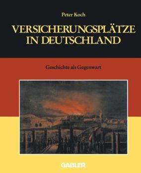 Paperback Versicherungsplätze in Deutschland: Geschichte ALS Gegenwart [German] Book