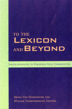 Hardcover To the Lexicon and Beyond: Sociolinguistics in European Deaf Communities Volume 10 Book