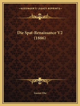 Paperback Die Spat-Renaissance V2 (1886) [German] Book