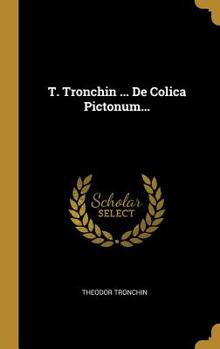 Hardcover T. Tronchin ... De Colica Pictonum... [Latin] Book