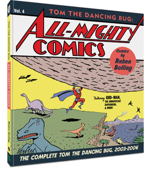 Paperback Tom the Dancing Bug All-Mighty Comics: The Complete Tom the Dancing Bug, Vol. 4 2003-2006 Book