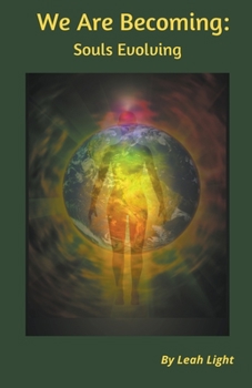 Paperback We Are Becoming: Souls Evolving Book
