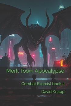 Merk Town Apocalypse: How NOT to be an exorcist in another world 2 (Combat exorcist)