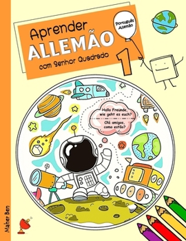 Aprender Allemão com Senhor Quadrado 1: Allemão - Português bilingue para crianças (Portuguese Edition)