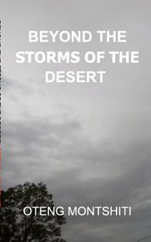 beyond the storms of the desert