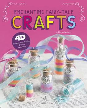 Hardcover Enchanting Fairy-Tale Crafts: 4D an Augmented Reading Crafts Experience Book
