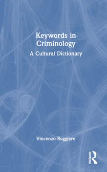 Hardcover Keywords in Criminology: A Cultural Dictionary Book