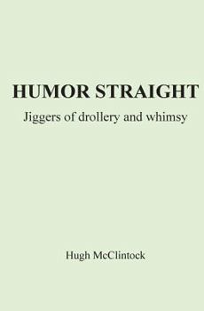 Paperback Humor Straight: Jiggers of Drollery and Whimsy Book