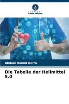 Die Tabelle der Heilmittel 5.0 (German Edition)