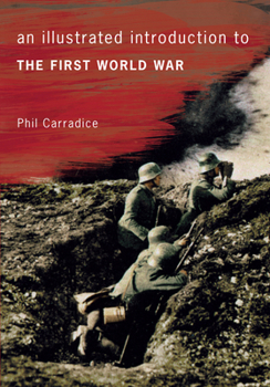 Paperback An Illustrated Introduction to the First World War Book