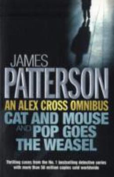 Paperback Alex Cross Omnibus: " Cat and Mouse " AND " Pop Goes the Weasel " Book