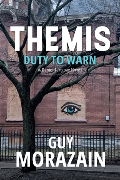 THEMIS: DUTY TO WARN (A Daniel Tanguay Novel)