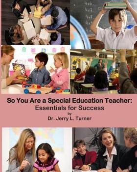 Paperback So You Are a Special Education Teacher: Essentials for Success Book