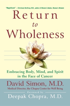 Paperback Return to Wholeness: Embracing Body, Mind, and Spirit in the Face of Cancer Book