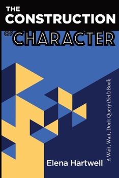 Paperback The Construction of Character: A Wait, Wait, Don't Query (Yet!) Book