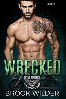 Wrecked - Book #1 of the Devil's Horsemen MC