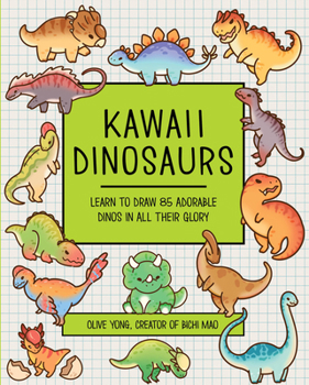 Paperback Kawaii Dinosaurs: Learn to Draw 85 Adorable Dinos in All Their Glory Book